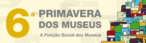 6ª Primavera dos Museus