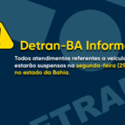 Todos atendimentos referentes a veículos estarão suspensos  na segunda-feira (29) no estado da Bahia.