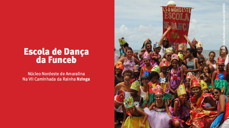 Escola de Dança da Funceb -- Núcleo Nordeste de Amaralina Na VII Caminhada da Rainha Nzinga