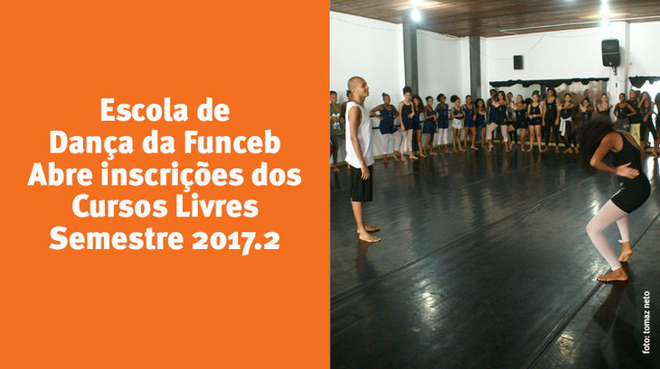 Inscrições para Cursos Livres da Escola de Dança da Funceb