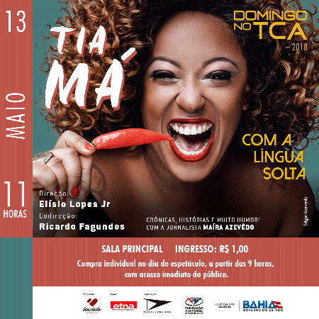 “Tia Má com a Língua Solta” (Foto: Edgar Azevedo)