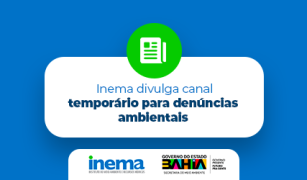 Inema divulga canal temporário para denúncias ambientais