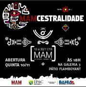 MAMcestralidade - ABERTURA