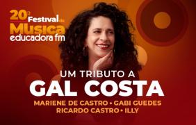 Tributo a Gal Costa no 20º Festival de Música Educadora FM