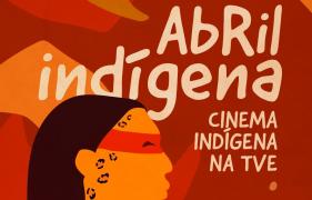Confira a programação completa do abril indígena na TVE