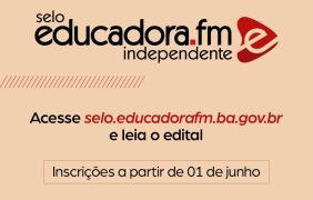 Selo Educadora FM Independente lança edital