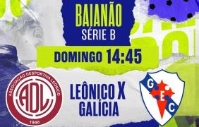 TVE transmite Leônico x Galícia pela terceira rodada do Baianão