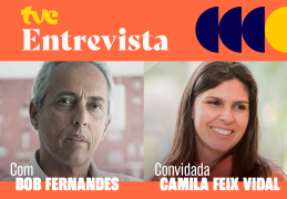 Camila Feix Vidal no TVE Entrevista com Bob Fernandes