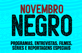 Novembro Negro: TVE e Educadora FM com programação especial