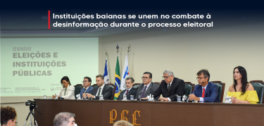 Instituições baianas se unem no combate à desinformação durante o processo eleitoral_SITE
