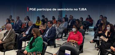 PGE participa de seminário no TJBA