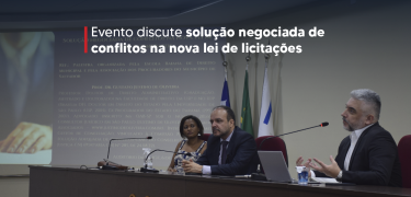Evento_discute_solução_negociada_de_conflitos_na_nova_lei_de_licitações-Site
