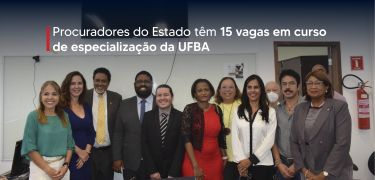 Colaboradores_da_PGE-BA_têm_15_vagas_em_curso_de_especialização_da_UFBA-02 (1)