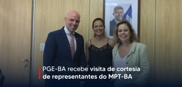 PGE-_BA_recebe_visita_de_cortesia_de_representantes_do_MPT-BA_-_Site