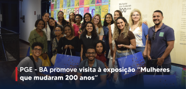 PGE_-_BA_promove_visita_à_exposição_“Mulheres_que_mudaram_200_anos”_Prancheta_2