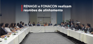 RENAGEI_e_FONACON_realizam_reuniões_de_alinhamento_SITE