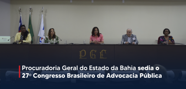 Procuradoria Geral do Estado da Bahia sedia o 27º Congresso Brasileiro de Advocacia Pública copiar (2)