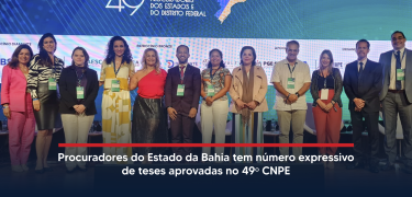 Procuradores do Estado da Bahia tem número expressivo de teses aprovadas no 49º CNPE_SITE