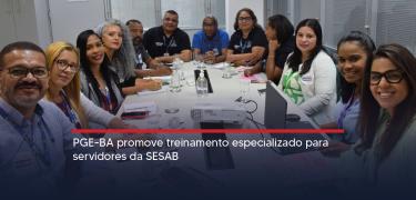 PGE-BA promove treinamento especializado para servidores da SESAB card-02