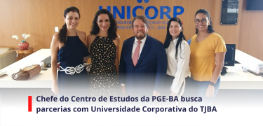 Chefe do Centro de Estudos da PGE-BA busca parcerias com Universidade Corporativa do TJBA - SITE