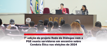 7ª edição do projeto Rede de Diálogos com a PGE CARD_SITE