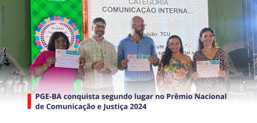 PGE-BA conquista segundo lugar no Prêmio Nacional de Comunicação e Justiça 2024 - SITE