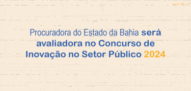 Procuradora do Estado da Bahia será avaliadora no Concurso CARD_SITE