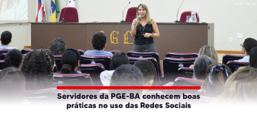 Servidores da PGE-BA conhecem boas práticas CARD_SITE
