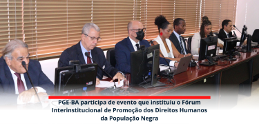 PGE-BA participa de evento que instituiu o Fórum Interinstitucional de Promoção dos Direitos_site