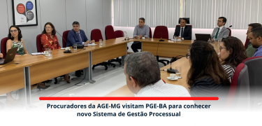 Procuradores da AGE-MG visitam PGE-BA para conhecer novo Sistema de Gestão Processual_site