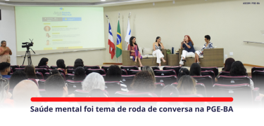 Saúde mental foi tema de roda de conversa na PGE-BA_SITE