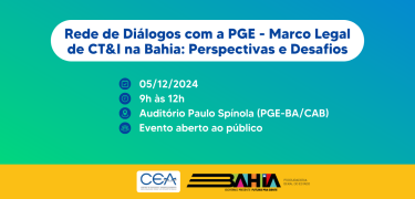 13º Rede de Diálogos com a PGE - Marco Legal de CT&I na Bahia - Perspectivas e Desafios_SITE