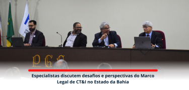 Especialistas discutem desafios e perspectivas do Marco Legal de CT&I no Estado da Bahia_site (1)