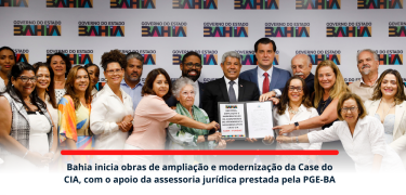 Bahia inicia obras de ampliação e modernização da Case do CIA_site