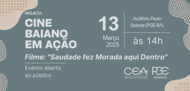 Projeto Cine Baiano em Ação!_Saudade fez Morada aqui Dentro_SITE