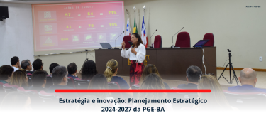 Estratégia e inovação Planejamento Estratégico 2024-2027 da PGE-BA_SITE