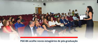PGE-BA acolhe novos estagiários de pós-graduação_SITE