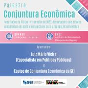 SEI realiza palestra de Conjuntura Econômica com os resultados do primeiro trimestre de 2023
