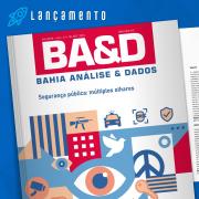 SEI lança nova edição da revista Bahia Análise & Dados com o tema Segurança pública: múltiplos olhares