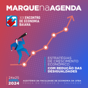 SEI e UFBA realizam XIX Encontro de Economia Baiana nos dias 24 e 25 de abril 