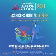 Inscrições abertas para o XII Fórum Baiano de Economia Aplicada