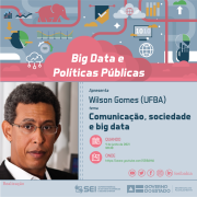 SEI recebe professor Wilson Gomes para falar sobre Comunicação, Sociedade e Big Data