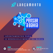 SEI realiza, amanhã, evento Pensar a Bahia