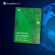 SEI lança o livro Uso Atual das Terras Bacia do Rio Grande, Bahia