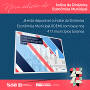 Já está disponível o Índice da dinâmica econômica municipal com base nos 417 municípios baianos 