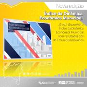 Já está disponível o Índice da Dinâmica Econômica Municipal com resultados dos 417 municípios baianos 
