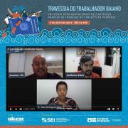 Está disponível evento on-line sobre a Travessia do Trabalhador Baiano