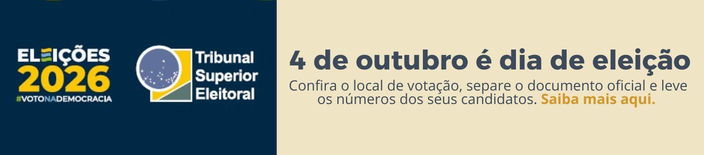 Eleições 2026, saiba mais aqui