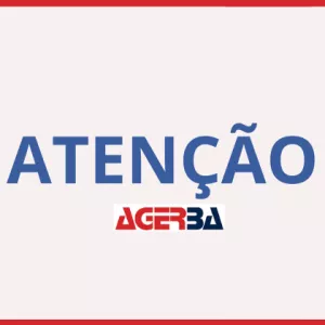 Imagem com a palavra "atenção" em azul e abaixo a logo da Agência Estadual de Regulação de Serviços Públicos de Energia, Transportes e Comunicações da Bahia 