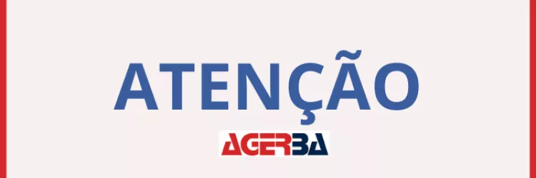 Imagem com a palavra "atenção" em azul e abaixo a logo da Agência Estadual de Regulação de Serviços Públicos de Energia, Transportes e Comunicações da Bahia 
